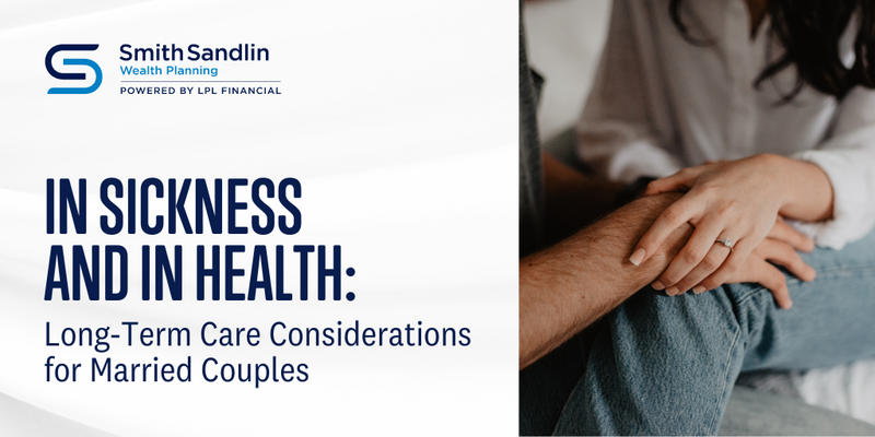 In Sickness and in Health: Long-Term Care Considerations for Married Couples