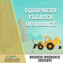 Floating with Confidence: Equipment Floater Coverage in Utah