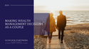 Making Wealth Management Decisions as a Couple
