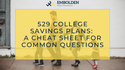 529 College Savings Plans: A Cheat Sheet for Common Questions