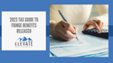 2023 Tax Guide to Fringe Benefits Released