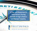 4 Tips and Resources to Help Seniors During Periods of High Inflation and Market Volatility