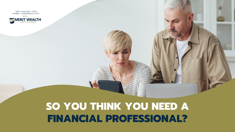 So You Think You Might Need A Financial Professional? A Guide to National Financial Advisor Day