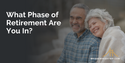 What Phase of Retirement Are You In?