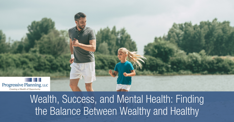 Wealth, Success, and Mental Health: Finding the Balance Between Wealthy and Healthy
