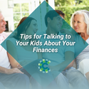 Tips for Talking to Your Kids About Your Finances