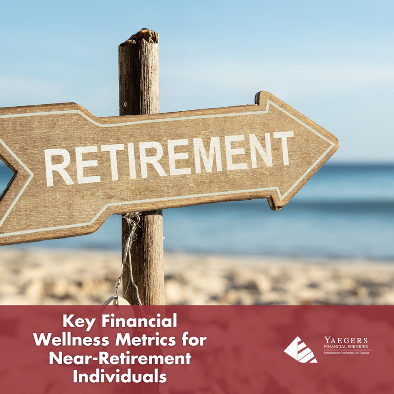 Key Financial Wellness Metrics for Near-Retirement Individuals