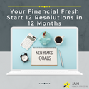 Your Financial Fresh Start: 12 Resolutions in 12 Months