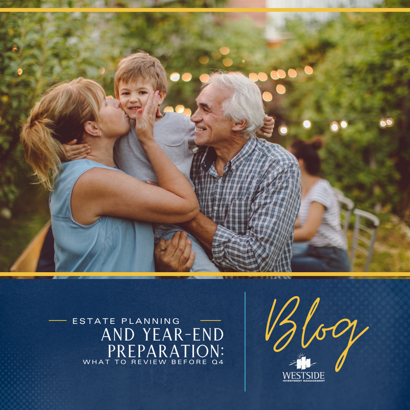 Estate Planning and Year-End Preparation: What to Review Before Q4