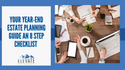 Your Year-End Estate Planning Guide: An 8-Step Checklist