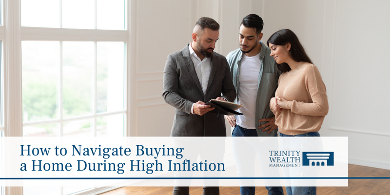 How to Navigate Buying a Home During High Inflation