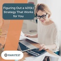 Figuring Out a 401(k) Strategy That Works for You