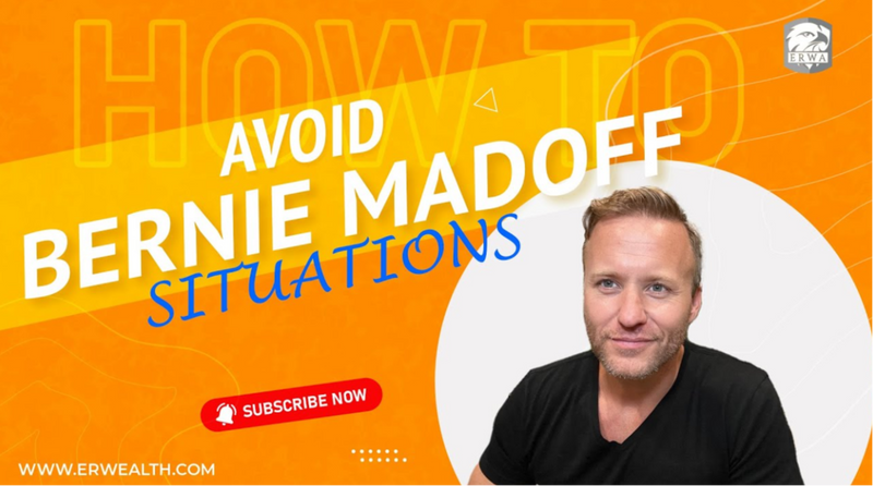 How to Avoid Bernie Madoff Situations
