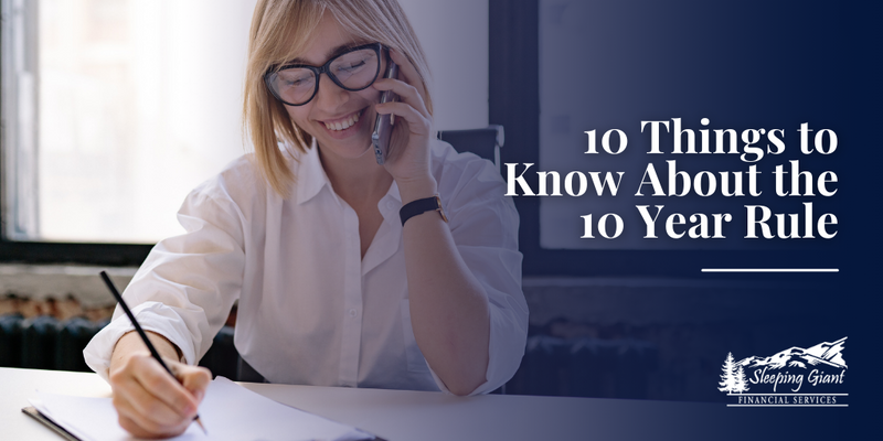 10 Things to Know About the Ten-Year Rule: Inherited Accounts and RMDs