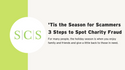 'Tis the Season for Scammers 3 Steps to Spot Charity Fraud