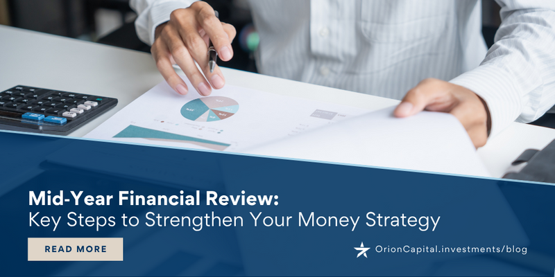 Mid‑Year Financial Review: Key Steps to Strengthen Your Money Strategy