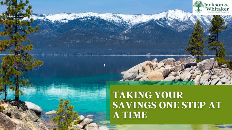 Taking Your Savings One Step at a Time: A Guide for HENRYs