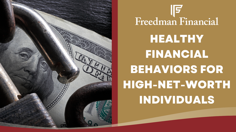 Healthy Financial Behaviors for High-Net-Worth Individuals