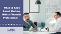 What to Know About Working With a Financial Professional