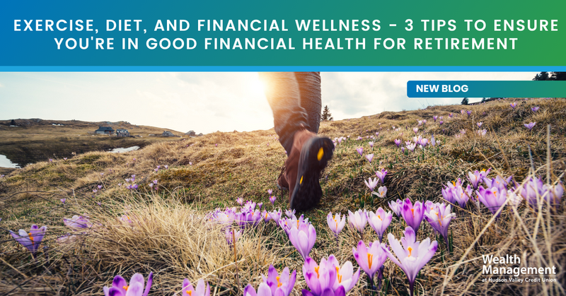 Exercise, Diet, and Financial Wellness - 3 Tips to Ensure You're in Good Financial Health for Retire