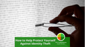 How to Help Protect Yourself Against Identity Theft