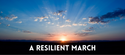 A Resilient March