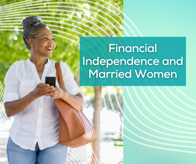 Financial Independence and Married Women