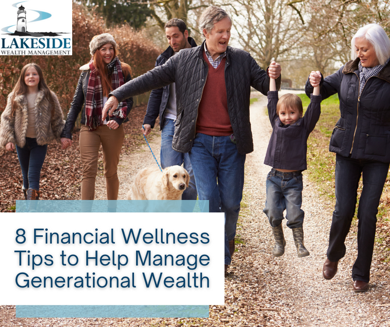 8 Financial Wellness Tips to Help Manage Generational Wealth