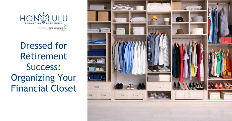 Dressed for Retirement Success: Organizing Your Financial Closet