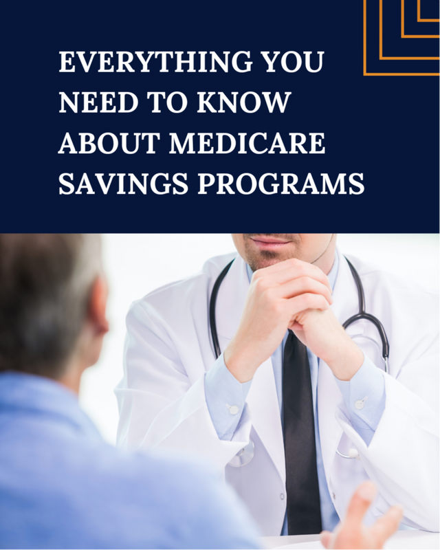Everything You Need to Know About Medicare Savings Programs