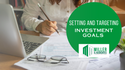 Setting and Targeting Investment Goals