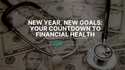 New Year, New Goals: Your Countdown to Financial Health