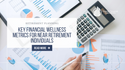 Key Financial Wellness Metrics for Near-Retirement Individuals