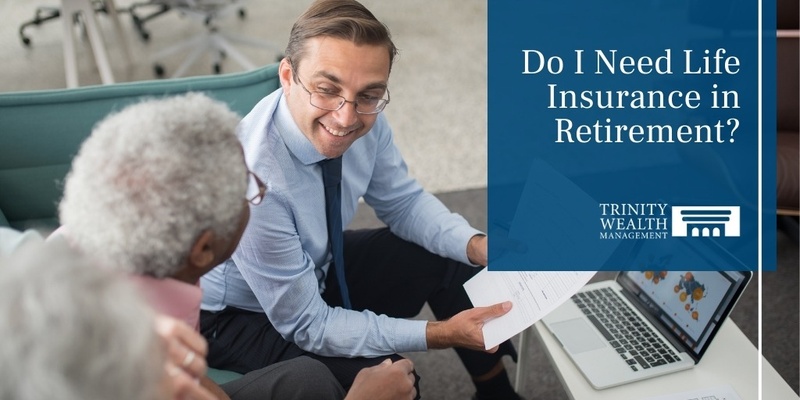Do I Need Life Insurance in Retirement?