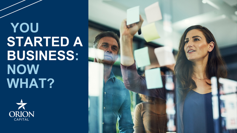 You Started A Business: Now What?