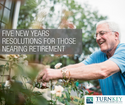 Five New Year's Resolutions for Those Nearing Retirement