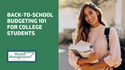 Back-to-School Budgeting 101 for College Students