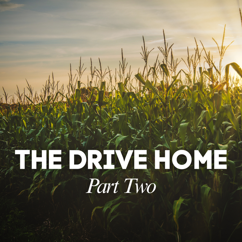 Part 2: The Drive Home