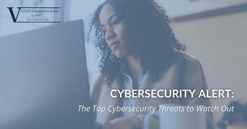 Cybersecurity Alert: The Top Cybersecurity Threats to Watch Out