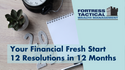 Your Financial Fresh Start: 12 Resolutions in 12 Months