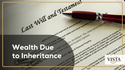 Wealth Due to Inheritance