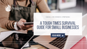 A Tough Times Survival Guide for Small Businesses