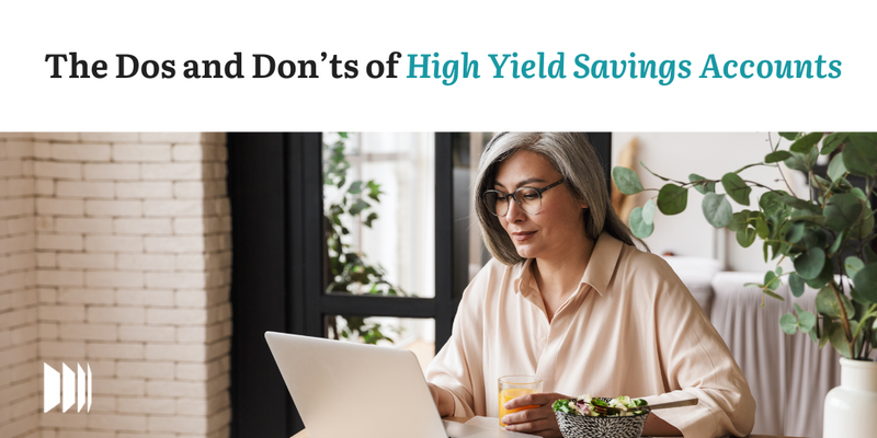 The Dos and Don'ts of High-Yield Savings Accounts