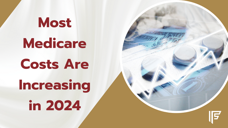 Most Medicare Costs Are Increasing in 2024