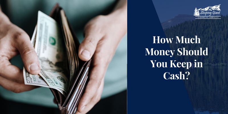 How Much Money Should You Keep in Cash?