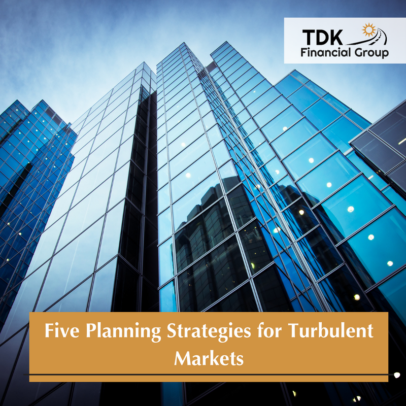 Five Planning Strategies for Turbulent Markets