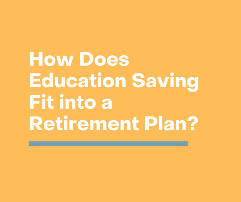 How Does Education Saving Fit Into a Retirement Plan?