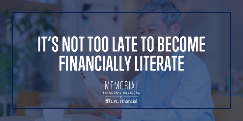 It’s Not Too Late to Become Financially Literate