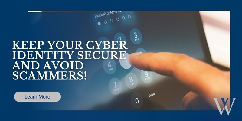 Senior Cyber Safety – How to Avoid a Cyber Identity Crisis