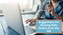 Suggestions for Staying Safe Online from the IRS